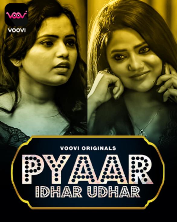 Pyar Idhar Udhar (2023) Voovi S01 Part 1